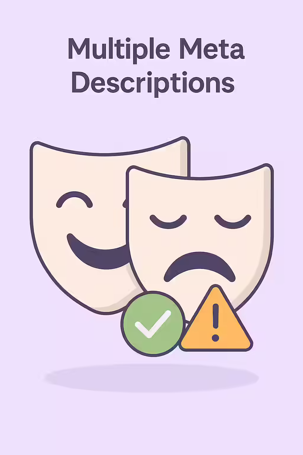 The Two-Faced Page: A Guide to Fixing Multiple Meta Descriptions 1 An illustration of two masks, symbolizing the conflicting signals of multiple meta descriptions.
