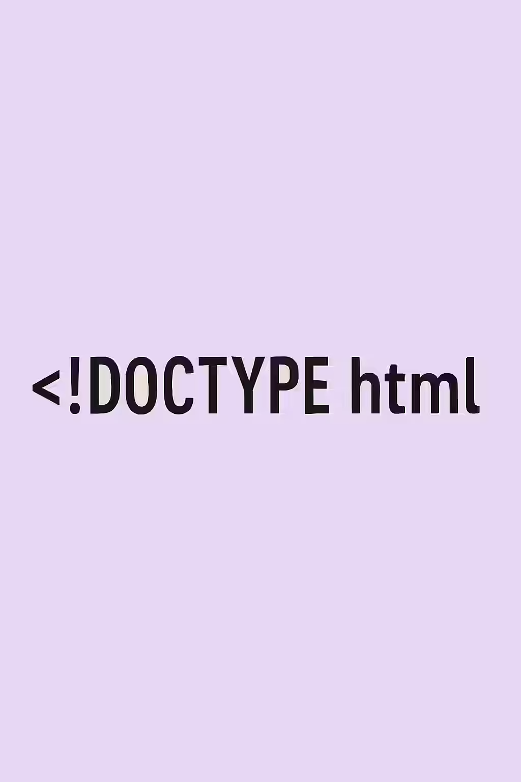 An illustration of the doctype HTML tag, symbolizing its importance as the foundation of a webpage.