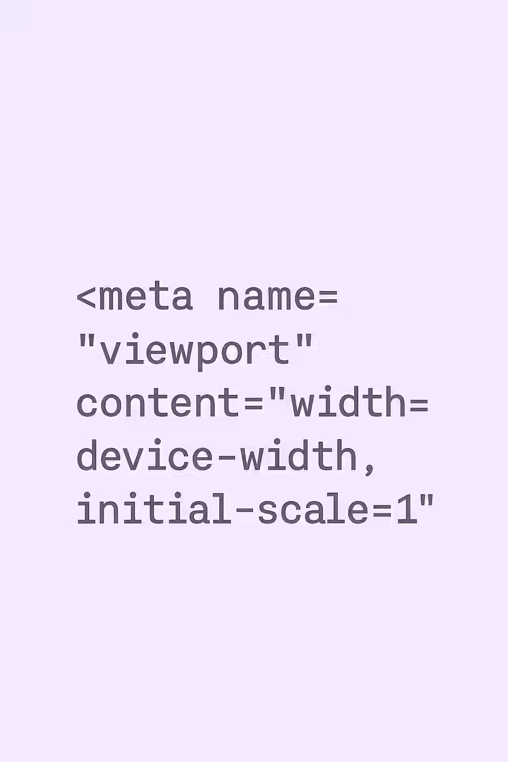The Right View: A Guide to the Meta Viewport Tag 1 An illustration of the meta viewport tag, symbolizing the importance of the meta viewport tag.