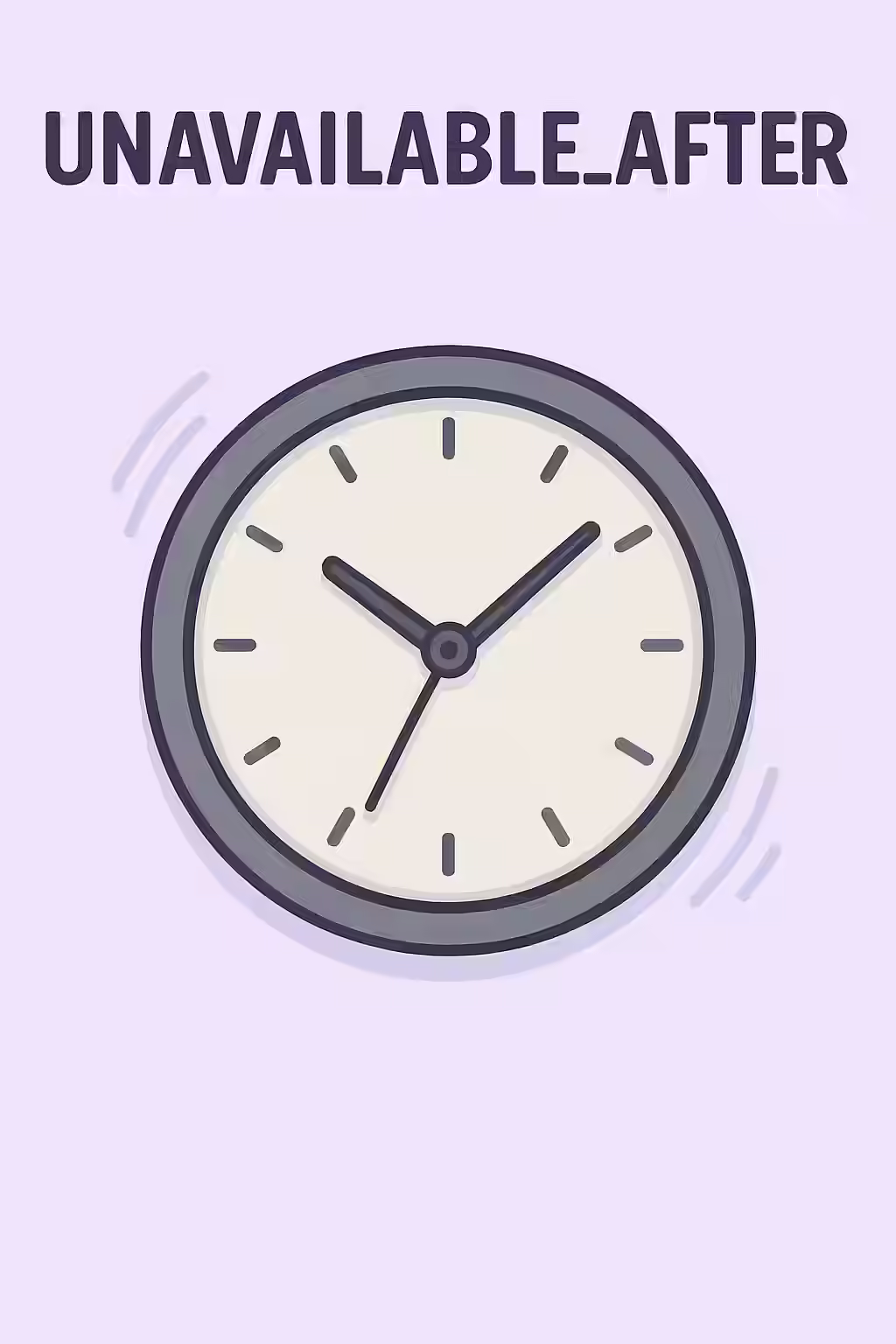The Ticking Clock: A Guide to the Unavailable_After Directive 1 An illustration of a ticking clock, symbolizing the importance of fixing the unavailable_after directive.